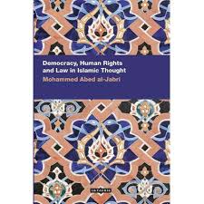 DEMOCRACY,HUMAN RIGHTS & LAW IN ISLAMIC THOUGHT