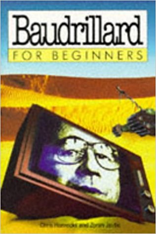 BAUDRILLARD FOR BEGINNERS