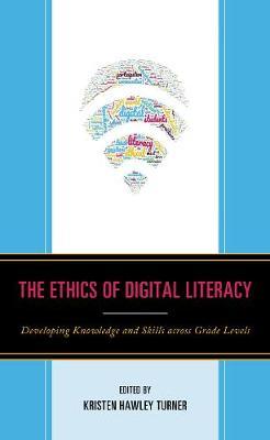 The Ethics of Digital Literacy