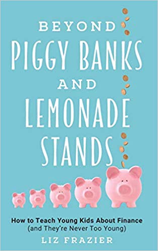 Beyond Piggy Banks and Lemonade Stands
