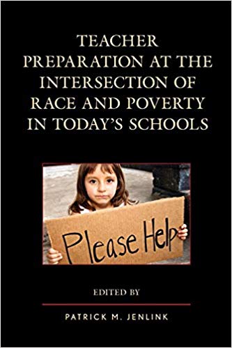 Teacher Preparation at the Intersection of Race and Poverty in Today's Schools