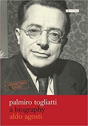 Palmiro Togliatti: A Biography