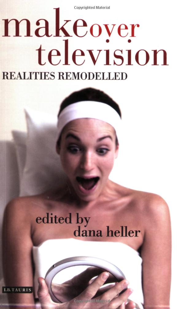 Makeover Television: Realities Remodelled