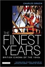 The Finest Years: British Cinema of the 1940s
