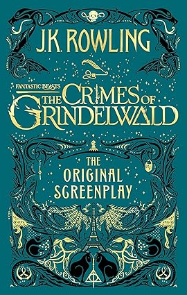 Fantastic Beasts: The Crimes of Grindelwald – The Original Screenplay