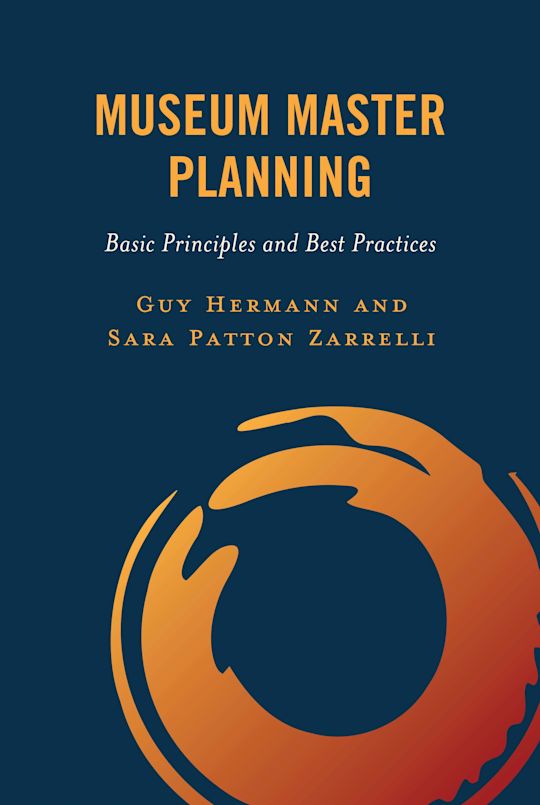 Museum Master Planning  Basic Principles and Best Practices