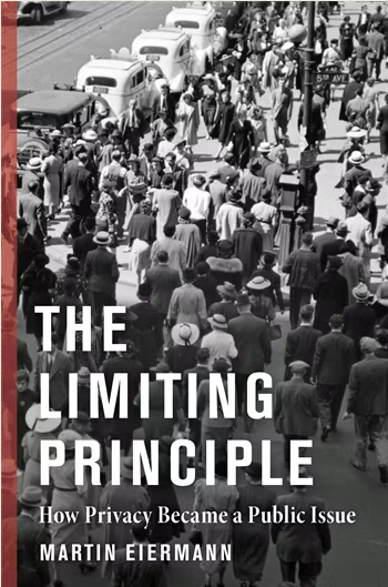 The Limiting Principle  How Privacy Became a Public Issue