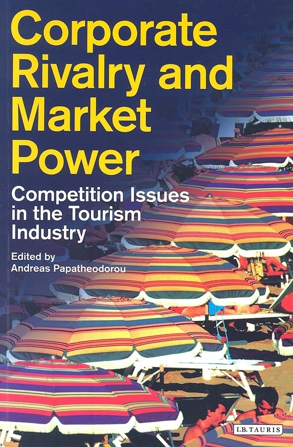 Corporate Rivalry and Market Power: Competition Issues in the Tourism Industry